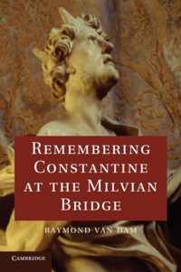 Remembering Constantine at the Milvian Bridge