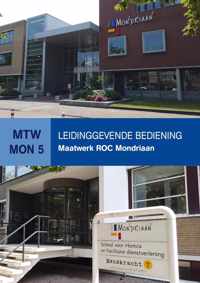 MTW MON 5: Maatwerk Mondriaan College, Leidinggevende bediening