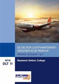 MTW DLT 11 : Maatwerk Deltion College, De Deltion luchtvaartdienstverlener in de praktijk, Skills passage leerjaar 1 en 2