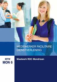 MTW MON 6: Maatwerk Mondriaan College: Medewerker Facilitaire Dienstverlening