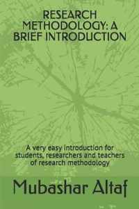 Research Methodology: A BRIEF INTRODUCTION