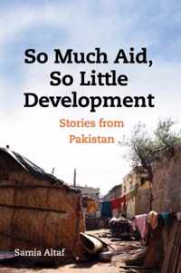 So Much Aid, So Little Development