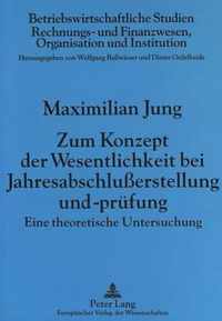 Zum Konzept Der Wesentlichkeit Bei Jahresabschlusserstellung Und -Pruefung