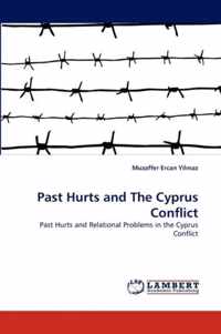 Past Hurts and The Cyprus Conflict