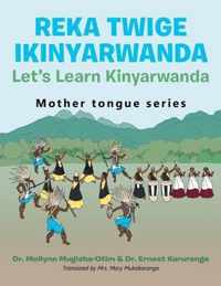 Reka Twige Ikinyarwanda Let's Learn Kinyarwanda