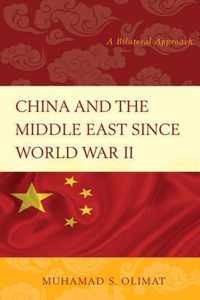 China and the Middle East Since World War II