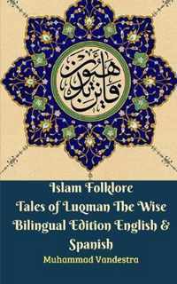 Islam Folklore Tales of Luqman The Wise Bilingual Edition English and Spanish