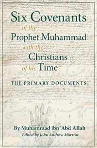 Six Covenants of the Prophet Muhammad with the Christians of His Time