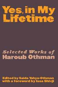 Yes, in My Lifetime. Selected Works of Haroub Othman