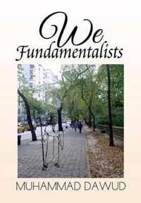 We Fundamentalists