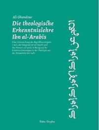 Die theologische Erkenntnislehre Ibn al-Arabis