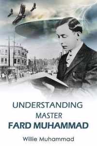 Understand Master Fard Muhammad