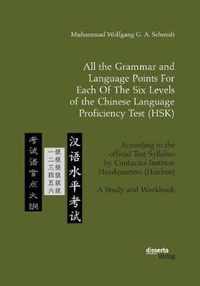 All the Grammar and Language Points For Each Of The Six Levels of the Chinese Language Proficiency Test (HSK)