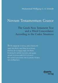 Novum Testamentum Graece. The Greek New Testament Text and a Word Concordance According to the Codex Sinaiticus