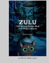 Zulu The Brave Kitten And The Angry Storm