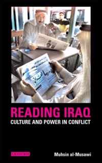 Reading Iraq: Culture And Power In Conflict