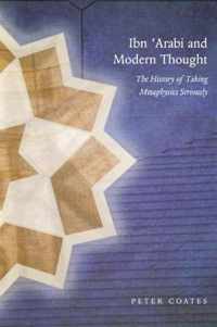 Ibn 'Arabi & Modern Thought