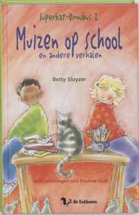 Superkat / 2 Muizen Op School En Andere Verhalen / Druk 1