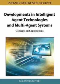 Developments in Intelligent Agent Technologies and Multi-Agent Systems