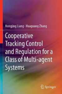 Cooperative Tracking Control and Regulation for a Class of Multi agent Systems