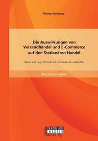 Die Auswirkungen von Versandhandel und E-Commerce auf den Stationären Handel: Basics mit Tipps & Tricks für stationäre Einzelhändler