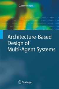 Architecture-Based Design of Multi-Agent Systems