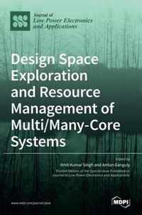 Design Space Exploration and Resource Management of Multi/Many-Core Systems