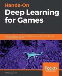 Hands-On Deep Learning for Games