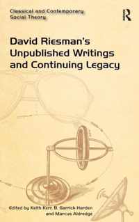 David Riesman's Unpublished Writings and Continuing Legacy