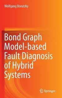 Bond Graph Model-based Fault Diagnosis of Hybrid Systems