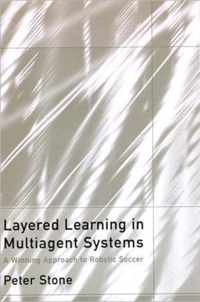 Layered Learning in Multiagent Systems