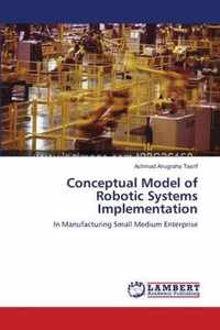 Conceptual Model of Robotic Systems Implementation