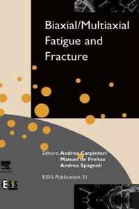 Biaxial/Multiaxial Fatigue and Fracture