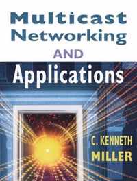 Multicast Networking and Applications