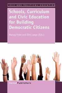 Schools, Curriculum and Civic Education for Building Democratic Citizens