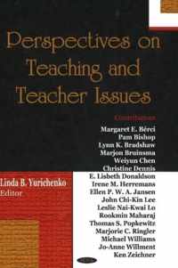 Perspectives on Teaching & Teacher Issues