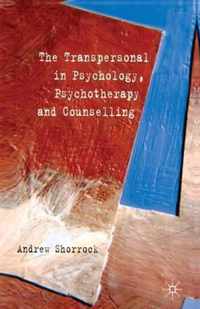 The Transpersonal in Psychology, Psychotherapy and Counselling