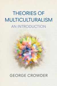 Theories Of Multiculturalism