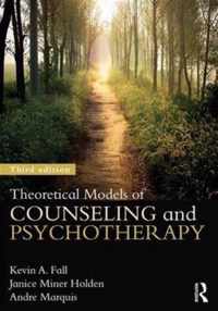 Theoretical Models of Counseling and Psychotherapy