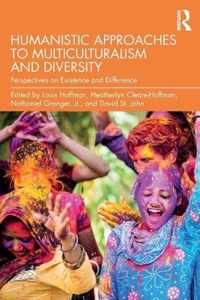 Humanistic Approaches to Multiculturalism and Diversity