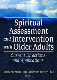 Spiritual Assessment and Intervention with Older Adults