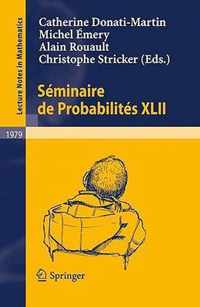 Seminaire de Probabilites XLII