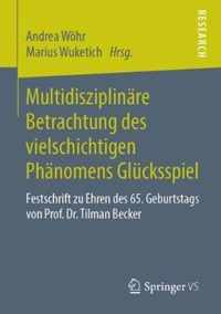 Multidisziplinare Betrachtung Des Vielschichtigen Phanomens Glucksspiel