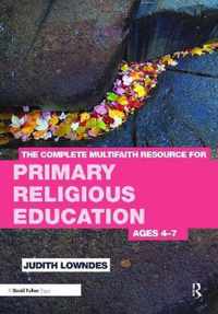 The Complete Multifaith Resource for Primary Religious Education