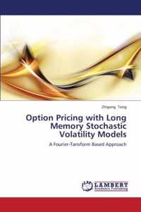 Option Pricing with Long Memory Stochastic Volatility Models