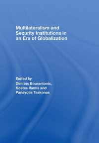 Multilateralism and Security Institutions in an Era of Globalization