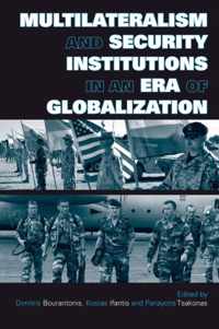 Multilateralism and Security Institutions in an Era of Globalization