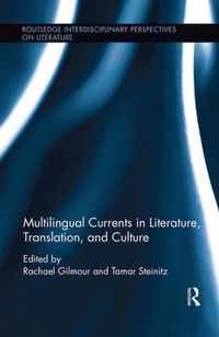 Multilingual Currents in Literature, Translation and Culture