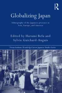 Globalizing Japan: Ethnography of the Japanese Presence in Asia, Europe, and America