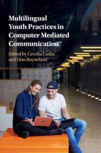 Multilingual Youth Practices in Computer Mediated Communication